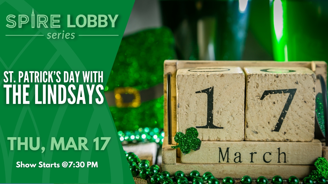  Spire Lobby Series:  St. Patrick’s Day w/ The Lindsays